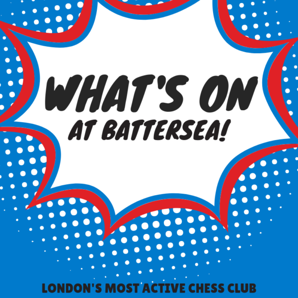 What's on at Battersea Chess Club